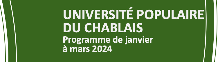 Université Populaire du Chablais - programme 1er trimestre 2024